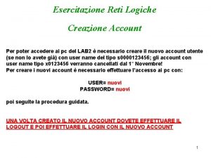 Esercitazione Reti Logiche Creazione Account Per poter accedere