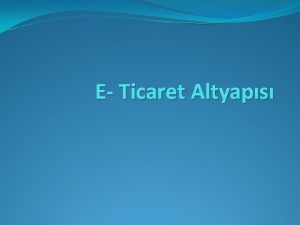E Ticaret Altyaps Trkiye ETicaret Sistemleri Trkiye ETicaret