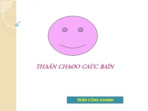 THA N CHAO CAC BAN TRN CNG KHANH