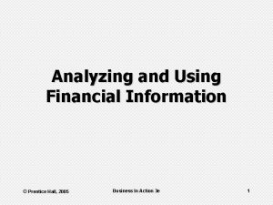 Analyzing and Using Financial Information Prentice Hall 2005