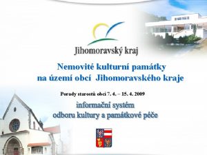 Nemovit kulturn pamtky na zem obc Jihomoravskho kraje