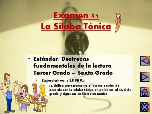 Examen 1 La Slaba Tnica Estndar Destrezas fundamentales