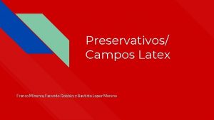 Preservativos Campos Latex Franco Minerva Facundo Dobisky y
