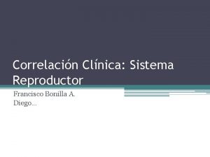 Correlacin Clnica Sistema Reproductor Francisco Bonilla A Diego