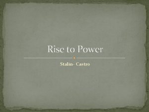 Rise to Power Stalin Castro Historical Background Stalin