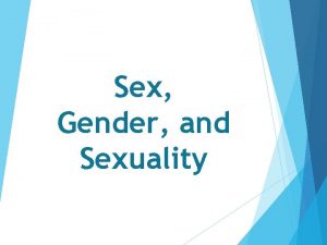 Sex Gender and Sexuality Gender Differences Mental Health