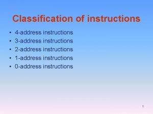 Classification of instructions 4 address instructions 3 address