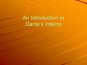 An Introduction to Dantes Inferno Dante Alighieri 1265