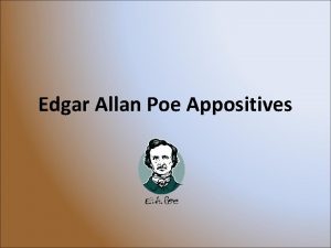 Edgar Allan Poe Appositives Frances Allan Poes foster