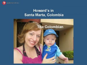 Howards in Santa Marta Colombia The Colombian Our