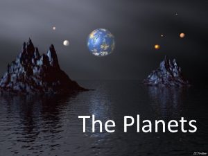 The Planets MERCURY v Mercury is the planet