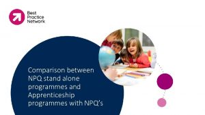 Comparison between NPQ stand alone programmes and Apprenticeship