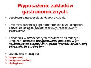 Wyposaenie zakadw gastronomicznych Jest integraln czci zakadw ywienia