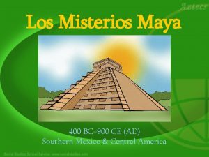Los Misterios Maya 400 BC 900 CE AD