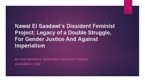 Nawal El Saadawis Dissident Feminist Project Legacy of