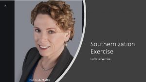 Southernization Exercise In Class Exercise Prof Linda Shaffer