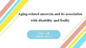 Agingrelated anorexia and its association with disability and