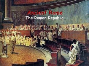 Ancient Rome The Roman Republic Early History of