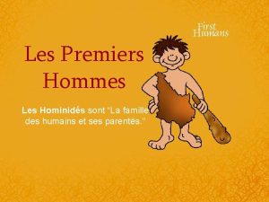 Les Premiers Hommes Les Hominids sont La famille