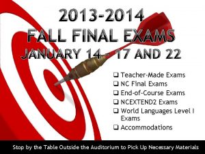 2013 2014 FALL FINAL EXAMS JANUARY 14 17