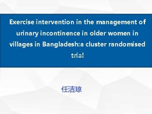 Exercise intervention in the management of urinary incontinence