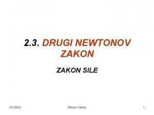 2 3 DRUGI NEWTONOV ZAKON SILE 212022 imun