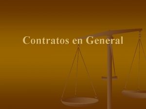 Contratos en General Contratos n n n Acuerdo