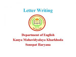 Letter Writing Department of English Kanya Mahavidyalaya Kharkhoda