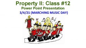 Property II Class 12 Power Point Presentation 3421