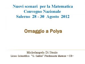 Nuovi scenari per la Matematica Convegno Nazionale Salerno