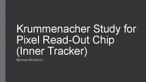 Krummenacher Study for Pixel ReadOut Chip Inner Tracker