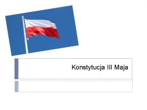 Konstytucja III Maja Symbole narodowe Flaga Polski Godo