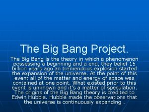 The Big Bang Project The Big Bang is
