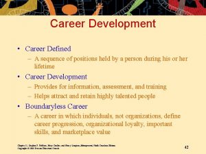 Career Development Career Defined A sequence of positions