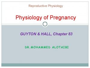 Reproductive Physiology of Pregnancy GUYTON HALL Chapter 83