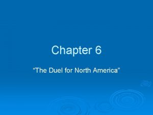 Chapter 6 The Duel for North America French