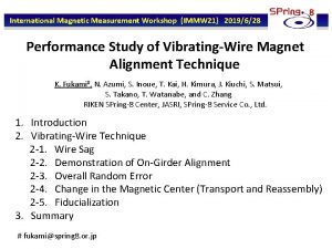 International Magnetic Measurement Workshop IMMW 21 2019628 Performance