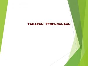 TAHAPAN PERENCANAAN PENDAHULUAN Menurut Undangundang Nomor 26 Tahun