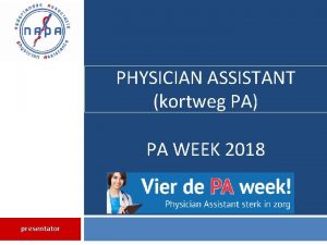 PHYSICIAN ASSISTANT kortweg PA PA WEEK 2018 presentator