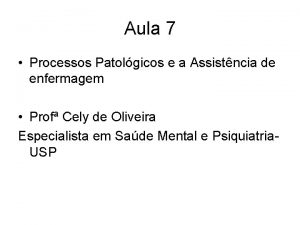 Aula 7 Processos Patolgicos e a Assistncia de