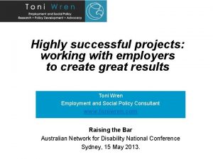 Highly successful projects working with employers to create