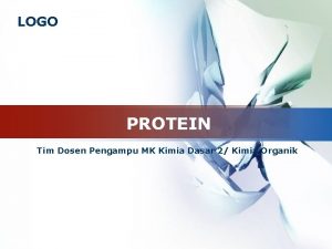 LOGO PROTEIN Tim Dosen Pengampu MK Kimia Dasar