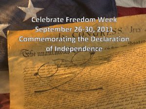 CELEBRATE FREEDOM WEEK Celebrate Freedom Week Commemorating the