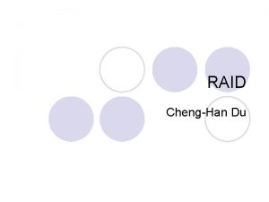 RAID ChengHan Du What is RAID l Redundant