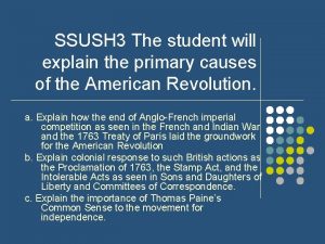 SSUSH 3 The student will explain the primary