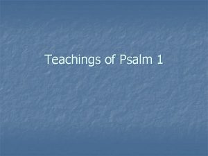 Teachings of Psalm 1 Hebrew Poetry n n