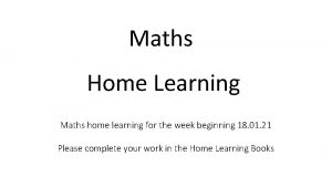 Maths Home Learning Maths home learning for the