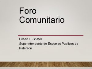 Foro Comunitario Eileen F Shafer Superintendente de Escuelas