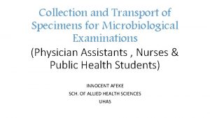 Collection and Transport of Specimens for Microbiological Examinations
