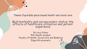 Theme Equitable placebased health and social care Multimorbidity